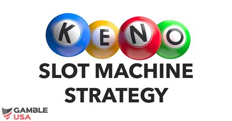 Keno Slot Machine Strategy: Tips to Win at Keno .